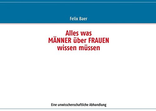 9783848203574: Alles was MNNER ber FRAUEN wissen mssen