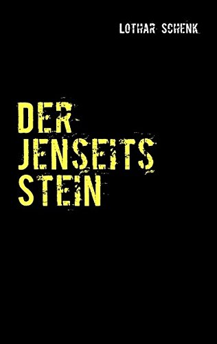 Der Jenseitsstein - Lothar Schenk