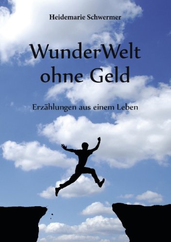 Stock image for WunderWelt ohne Geld: Erzhlungen aus einem Leben for sale by medimops