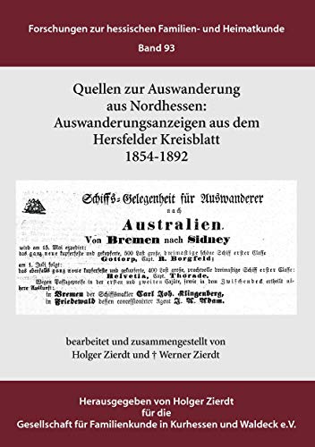 Auswanderungsanzeigen aus dem Hersfelder Kreisblatt 1854-1892 - Holger Zierdt