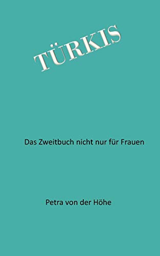 Stock image for Trkis: Der Zweitroman - nicht nur fr Frauen (German Edition) for sale by Lucky's Textbooks