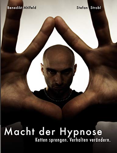 9783848207947: Macht der Hypnose: fr tiefe Trance, Selbsthypnose, Blitzhypnose und die sichere Anwendung im Alltag