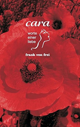 Stock image for cara: worte einer liebe for sale by Buchpark