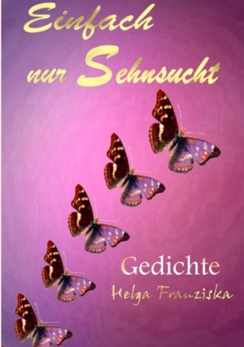 9783848211593: Einfach nur Sehnsucht: Gedichte