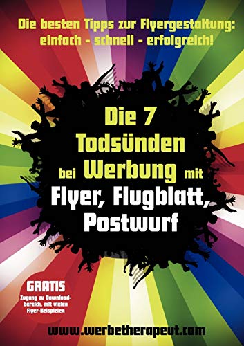 9783848212163: Die 7 Todsnden bei Werbung mit Flyer, Flugblatt, Postwurf: Die besten Tipps zur Flyergestaltung: einfach - schnell - erfolgreich!