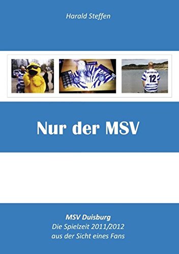 9783848214037: Nur der MSV: MSV Duisburg 2011/2012