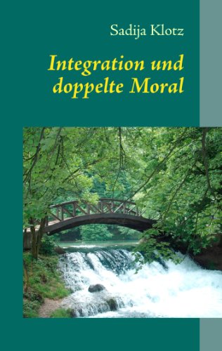 9783848215263: Klotz, S: Integration und doppelte Moral