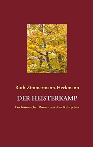 9783848215768: Der Heisterkamp: Ein historischer Roman aus dem Ruhrgebiet