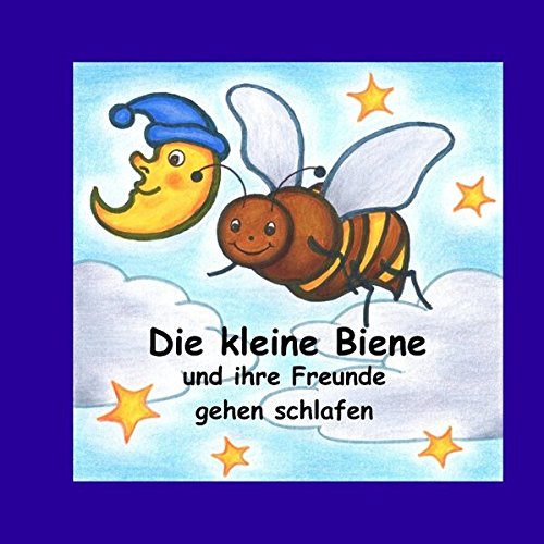 9783848215850: Die kleine Biene und ihre Freunde gehen schlafen