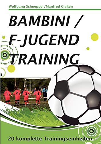 Beispielbild fr Bambini / F-Jugendtraining: 20 Trainingseinheiten zum Verkauf von medimops