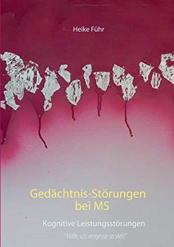 Stock image for Gedchtnis-Strungen bei MS: Kognitive Leistungsstrungen (German Edition) for sale by Lucky's Textbooks