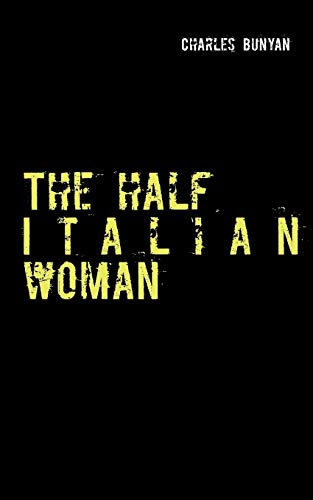 The half Italian woman - Charles Bunyan