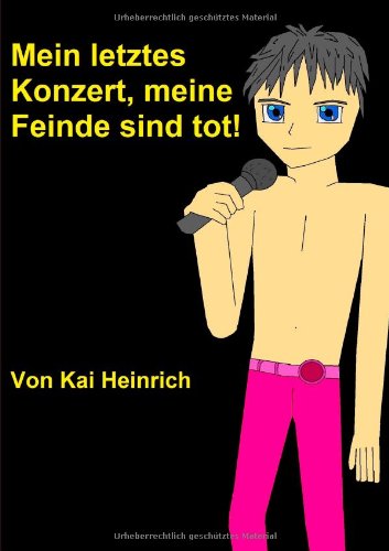 9783848223695: Mein letztes Konzert, mein Leben als Pirat!