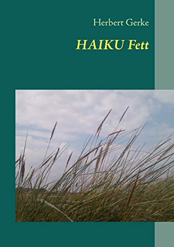 9783848224555: HAIKU Fett: Das Haiku-Buch