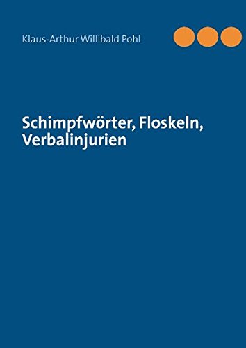 9783848224739: Schimpfwrter, Floskeln, Verbalinjurien