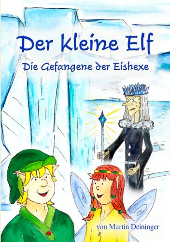 Beispielbild fr Der kleine Elf, Teil 2. Die Gefangene der Eishexe. zum Verkauf von Steamhead Records & Books