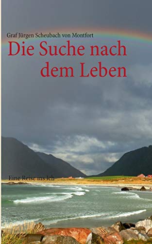 Imagen de archivo de Die Suche nach dem Leben Eine Reise ins Ich a la venta por PBShop.store US