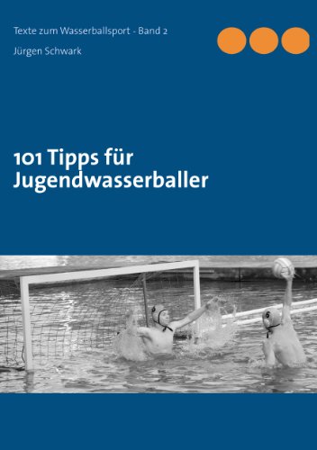 Beispielbild fr 101 Tipps fr Jugendwasserballer zum Verkauf von medimops