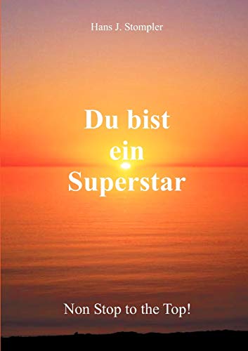 Stock image for Du bist ein Superstar:Non Stop to the Top! for sale by Blackwell's