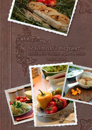 9783848226719: So schmeckt's wie frher: Traditionelle Gerichte vegan zubereitet