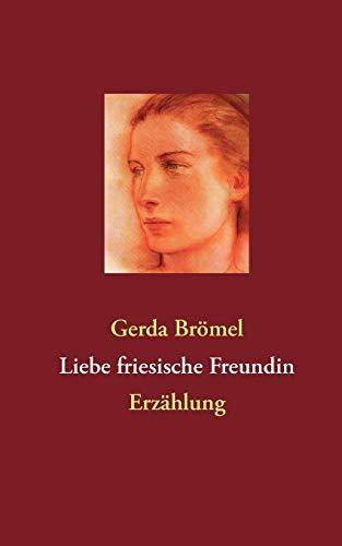 9783848226955: Liebe friesische Freundin: Erzhlung