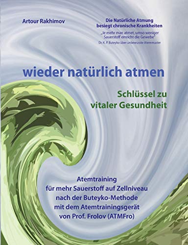 Stock image for wieder natrlich atmen: Schlssel zu vitaler Gesundheit for sale by medimops