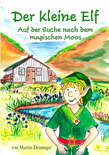 9783848231386: Der kleine Elf - Auf der Suche nach dem magischen Moos: Teil 1