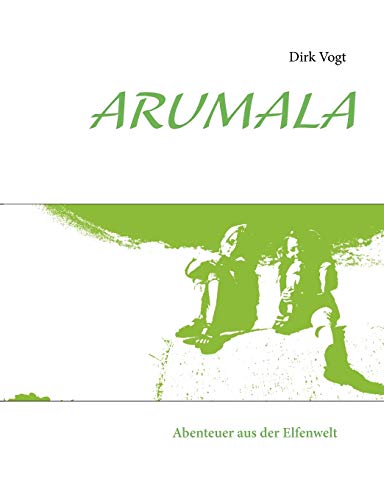 Stock image for Arumala:Abenteuer aus der Elfenwelt for sale by Chiron Media