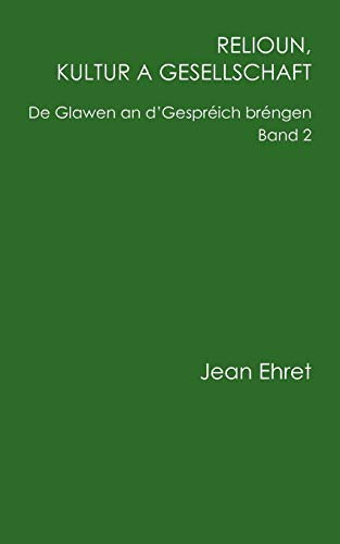 9783848241125: Relioun, Kultur a Gesellschaft: De Glawen an d' Gesprich brngen. Band 2