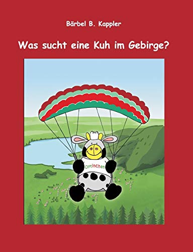 Beispielbild fr Was sucht eine Kuh im Gebirge? zum Verkauf von Chiron Media