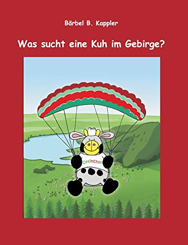 Imagen de archivo de Was sucht eine Kuh im Gebirge? (German Edition) a la venta por Lucky's Textbooks