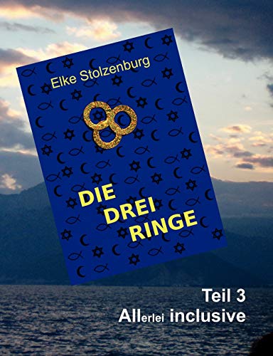 9783848241965: Die drei Ringe - Teil 3: Allerlei inclusive (German Edition)