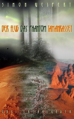 9783848244836: Der Flug - Das Phantom - Tamanrasset