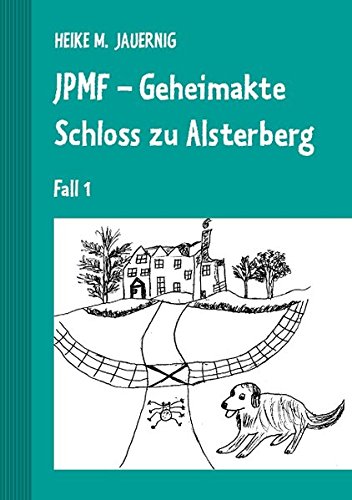 9783848245475: JPMF - Geheimakte Schloss zu Alsterberg: Fall 1