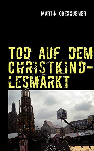 Stock image for Tod auf dem Christkindlesmarkt (German Edition) for sale by Lucky's Textbooks