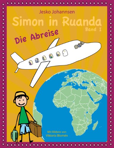 Beispielbild fr Simon in Ruanda - Die Abreise zum Verkauf von medimops