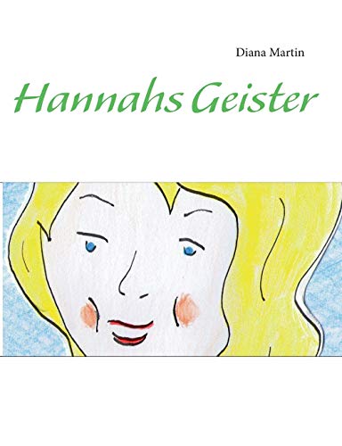 Hannahs Geister (German Edition) (9783848259595) by Martin, Diana