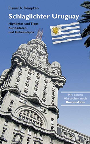 9783848263141: Schlaglichter Uruguay: Highlights und Tipps, Kuriositten und Geheimtipps