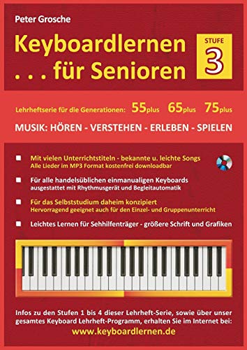 Stock image for Keyboardlernen fr Senioren (Stufe 3): Konzipiert fr die Generationen: 55plus - 65plus - 75plus (German Edition) for sale by Book Deals