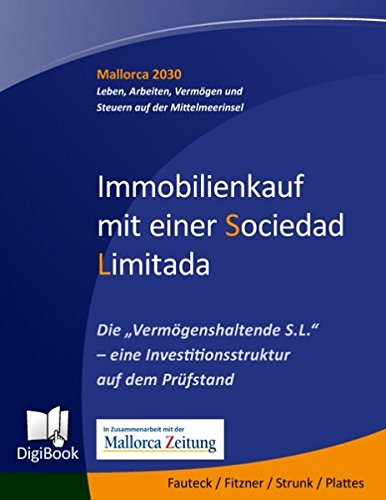 Stock image for Immobilienkauf mit einer Sociedad Limitada: "Die "Vermgenshaltende S.L." - eine Investitionsstruktur auf dem Prfstand for sale by medimops