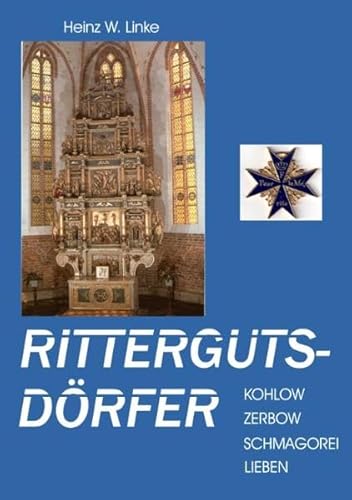 9783848267866: Rittergutsdrfer: Kohlow, Zerbow, Schmagorei und Lieben