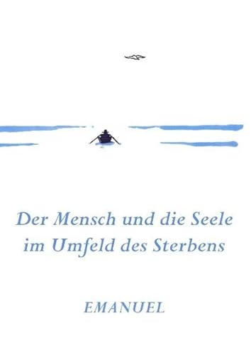 Stock image for Emanuel - Der Mensch und die Seele im Umfeld des Sterbens for sale by medimops