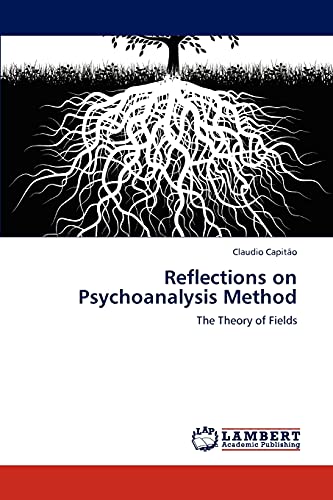 Beispielbild fr Reflections on Psychoanalysis Method: The Theory of Fields zum Verkauf von Lucky's Textbooks