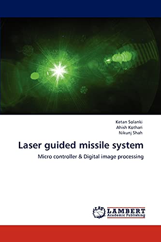 9783848403073: Laser guided missile system: Micro controller & Digital image processing