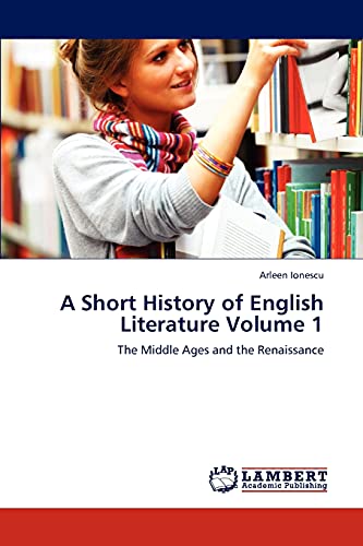 Stock image for A Short History of English Literature Volume 1: The Middle Ages and the Renaissance for sale by Lucky's Textbooks