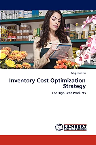 9783848406913: Inventory Cost Optimization Strategy: For High Tech Products