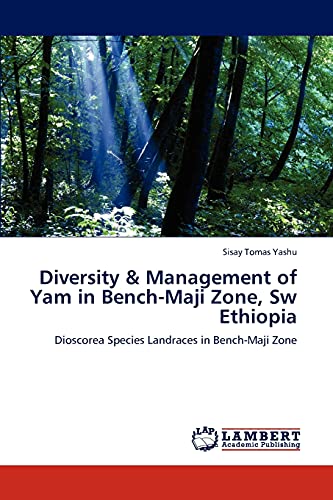 Imagen de archivo de Diversity & Management of Yam in Bench-Maji Zone, Sw Ethiopia a la venta por Chiron Media