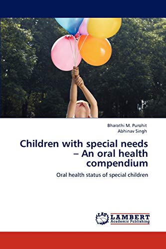 9783848410897: Children with special needs – An oral health compendium: Oral health status of special children