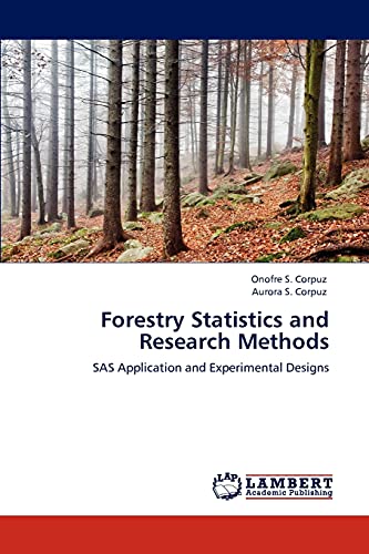 Stock image for Forestry Statistics and Research Methods: SAS Application and Experimental Designs for sale by Lucky's Textbooks