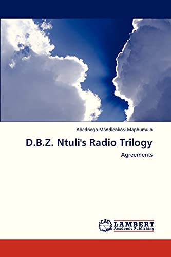 9783848412853: D.B.Z. Ntuli's Radio Trilogy: Agreements